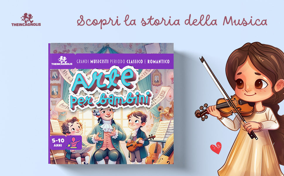 Arte per bambini - Grandi Musicisti periodo Classico e Romantico