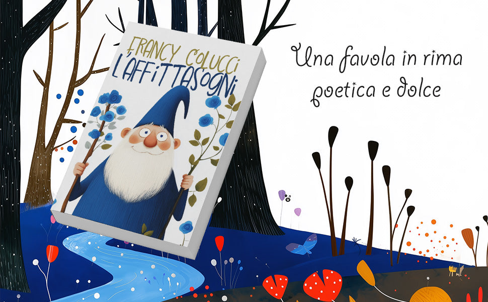 L'affittasogni: Favola in rima in un viaggio alla scoperta di sé
