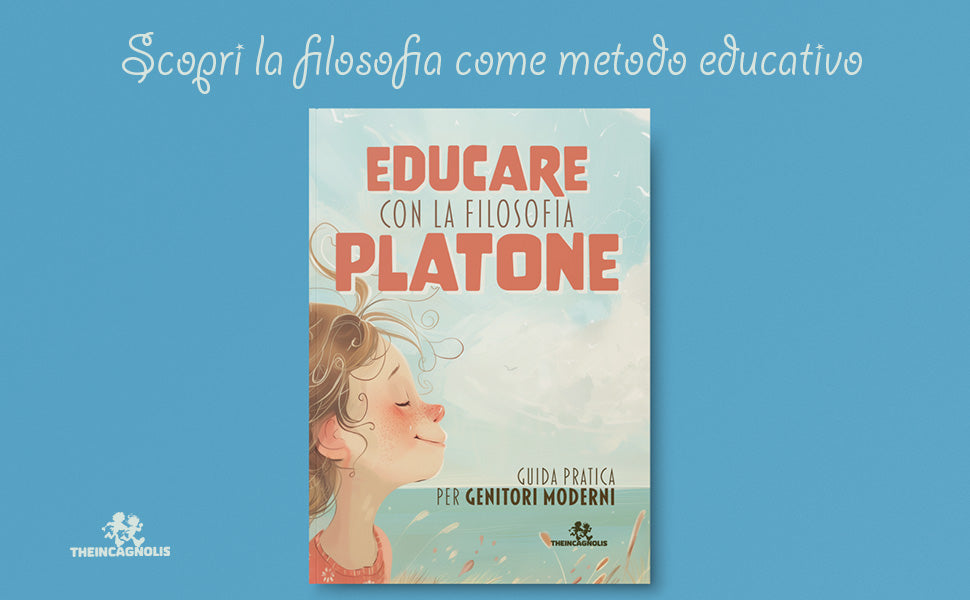 Educare con la filosofia - Platone - Guida pratica per genitori moderni