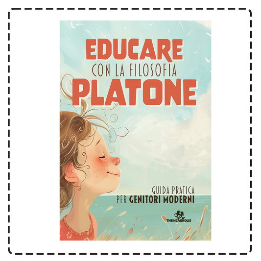 Educare con la filosofia - Platone - Guida pratica per genitori moderni