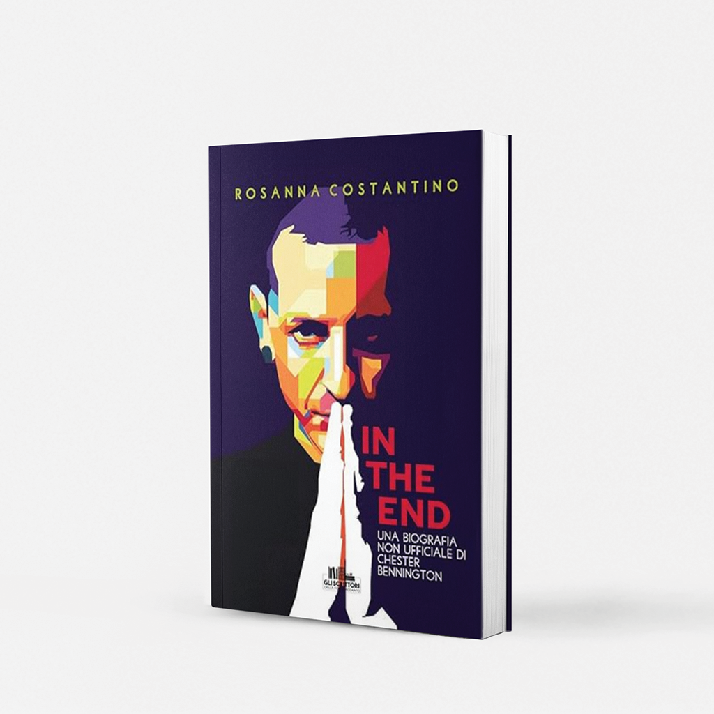 In the end: Una biografia non ufficiale di Chester Bennington