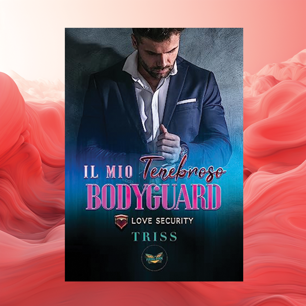 Il mio tenebroso bodyguard: Love Security