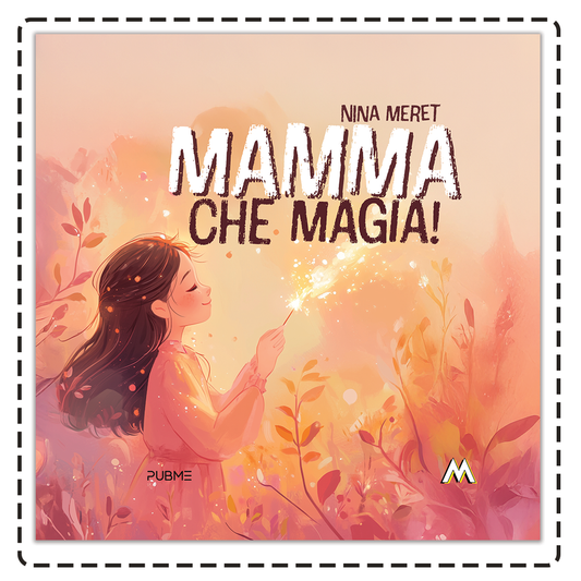 Mamma, che magia!