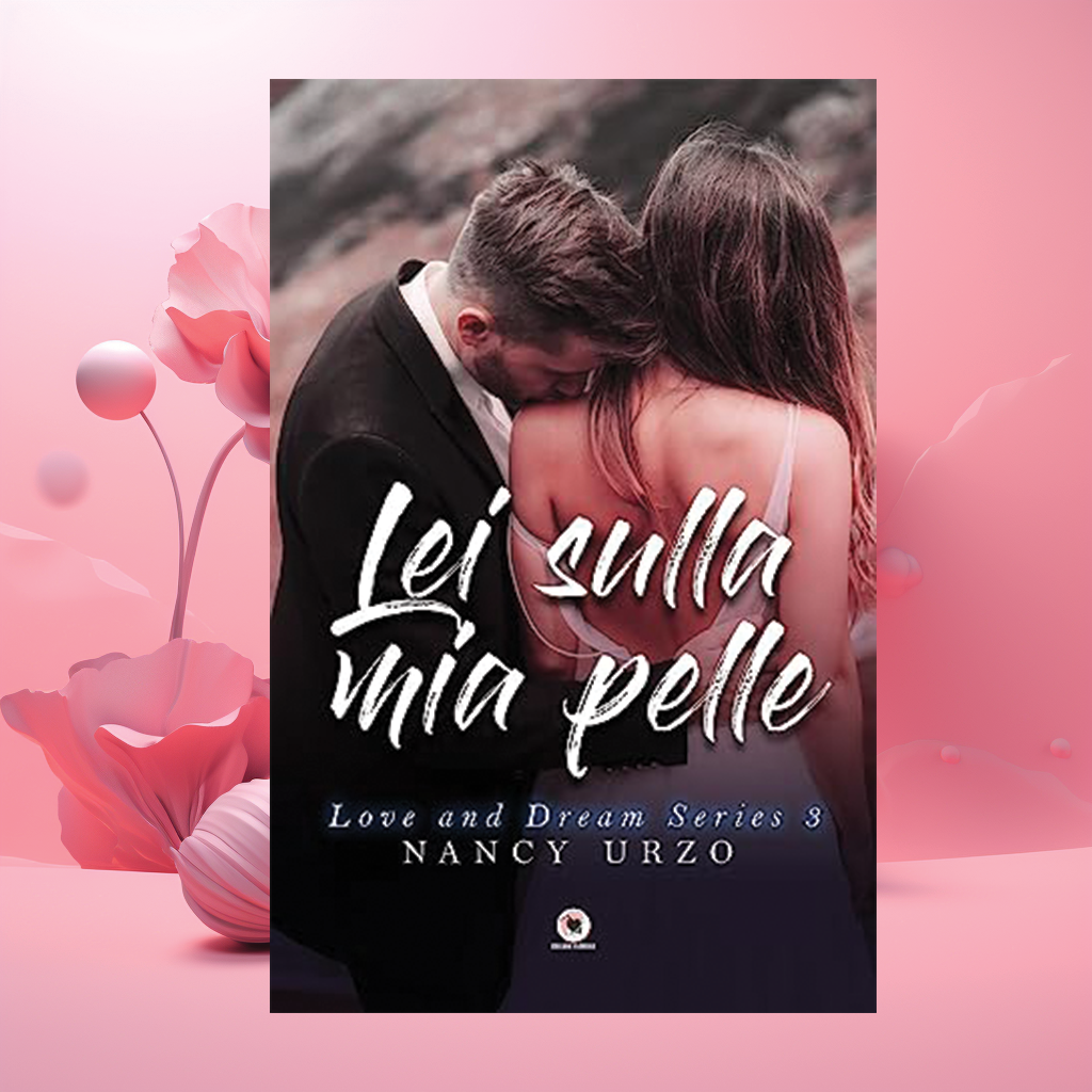 Lei sulla mia pelle (Love and Dream) 3