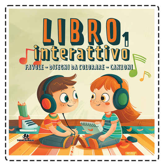 Libro Interattivo 1 - Favole - Disegni da colorare - Canzoni da ascoltare - Emozioni e sentimenti - temi importanti in musica