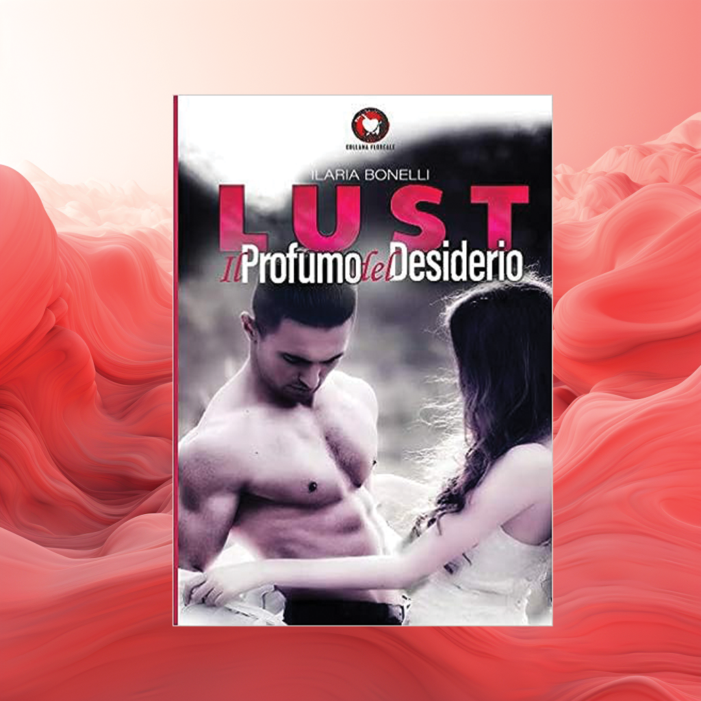 Lust: Il profumo del desiderio